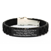 Funny Teacher Quote Glide lock Clasp Black Stainless Steel Adjustable Gift for Men from Friends and Family - I'm Not Perfect But I'm A Teacher And That's Basically The Same Thing - Image 1